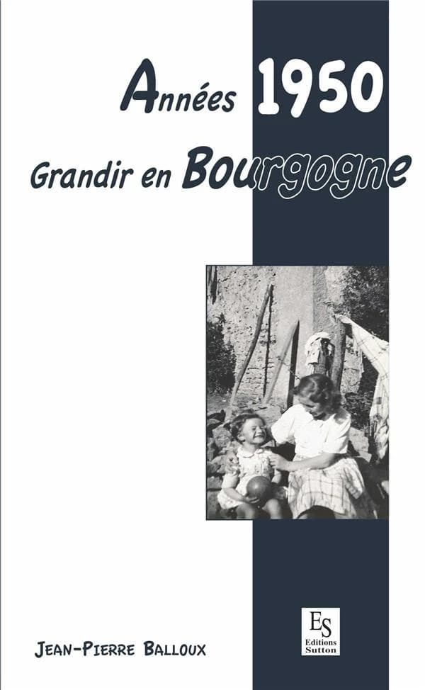 Années 1950 : grandir en Bourgogne