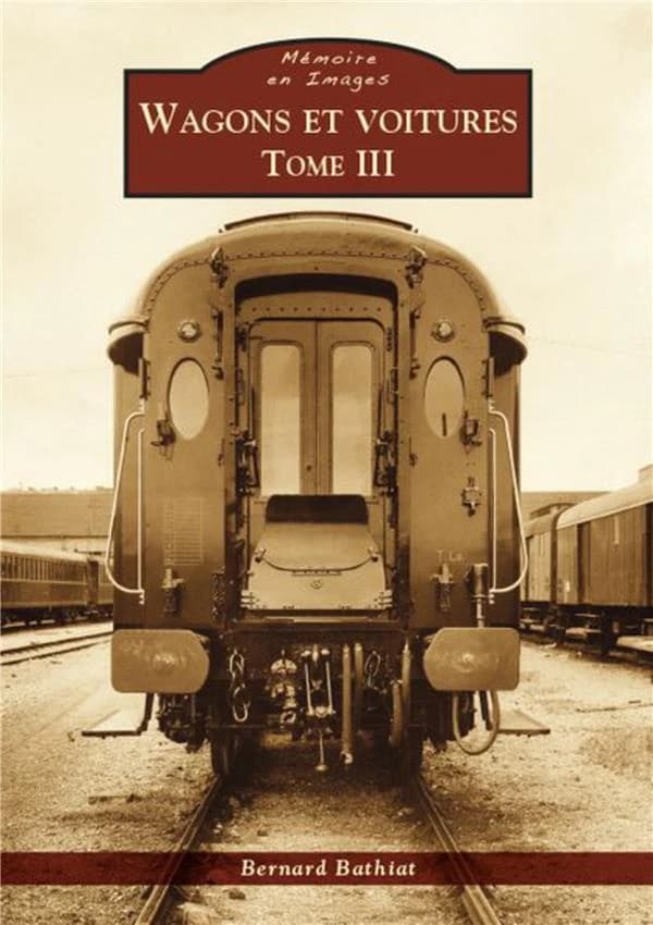 Wagons et voitures. Tome III