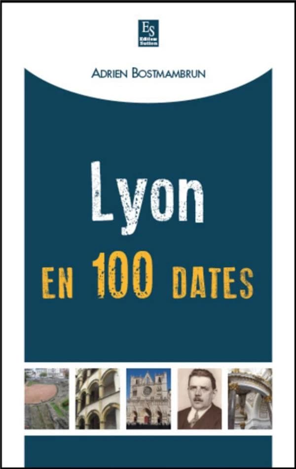 Lyon en 100 dates