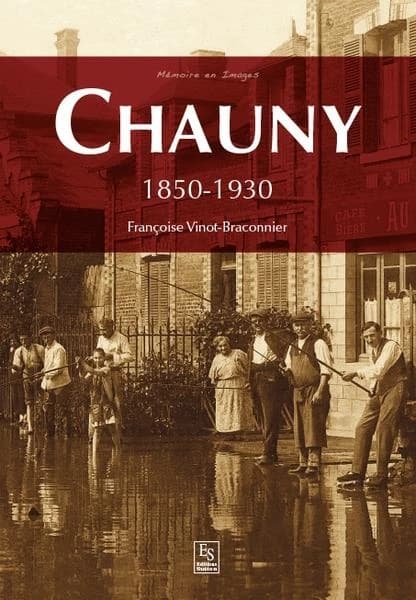Chauny : 1850-1930
