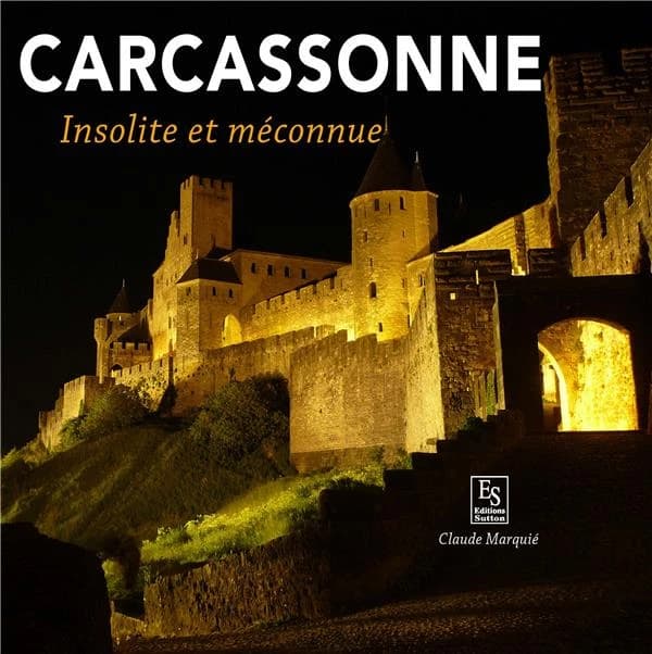 Carcassonne : insolite et méconnue