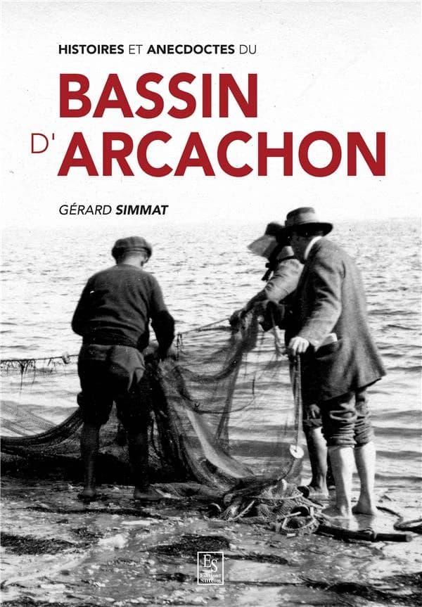 Histoires et anecdotes du bassin d'Arcachon