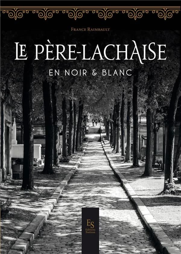 Le Père-Lachaise : en noir et blanc
