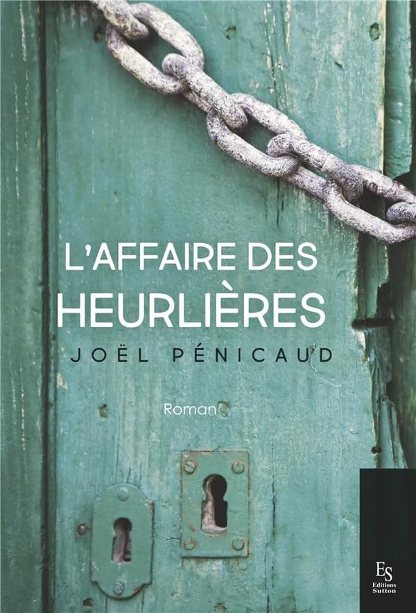 L'affaire des Heurlières : roman