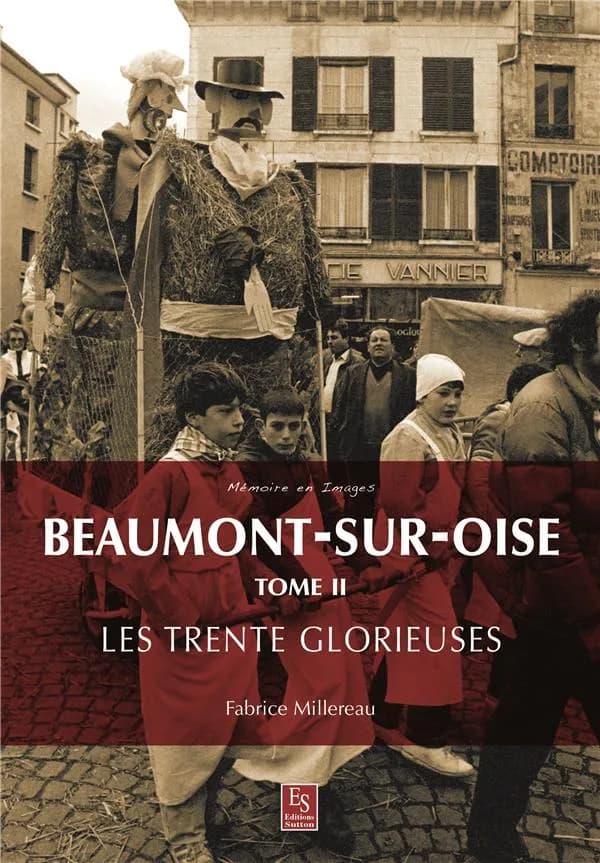 Beaumont-sur-Oise. Tome II, Les Trente Glorieuses
