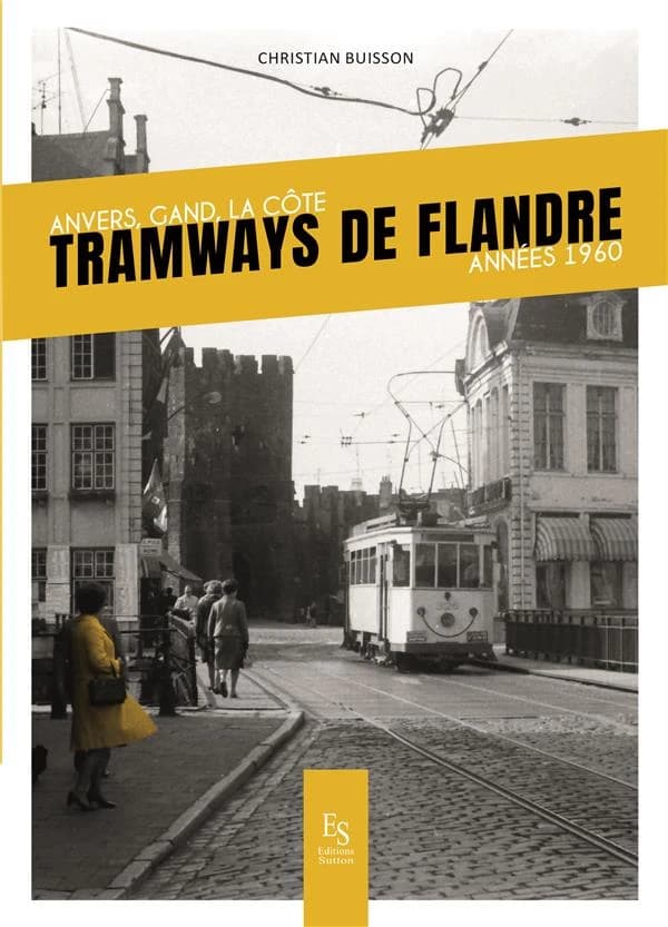 Tramways de Flandre : Anvers, Gand, la côte : années 60