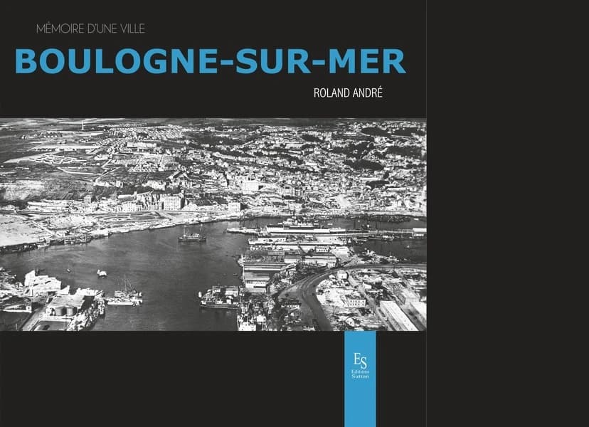 Boulogne-sur-Mer (2e éd.) Roland André