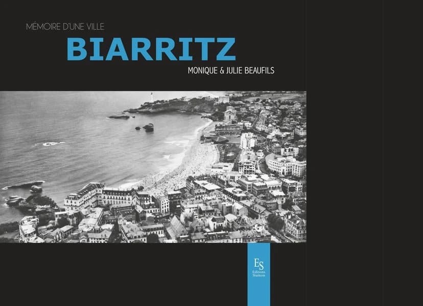 Biarritz (Nouvelle éd.) Monique & Julie Beaufils