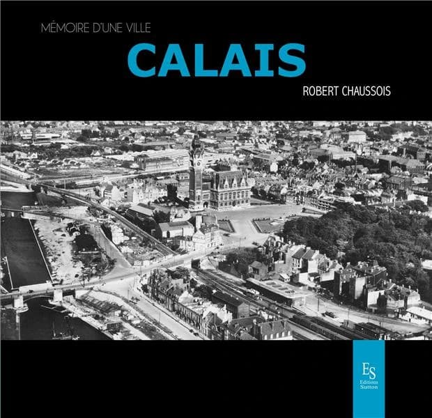 Calais (2e éd.) Robert Chaussois