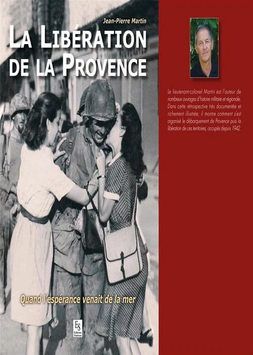 La libération de la Provence ; quand l'espérance venait de la mer