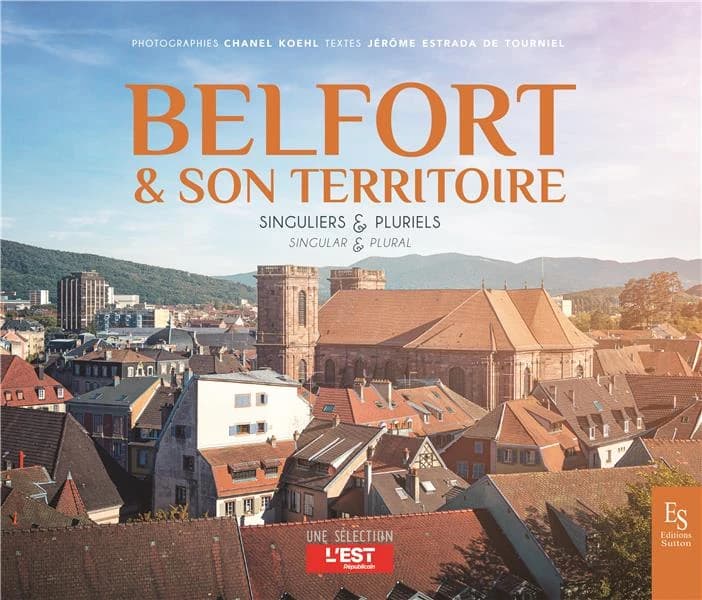 Belfort & son territoire : singuliers & pluriels