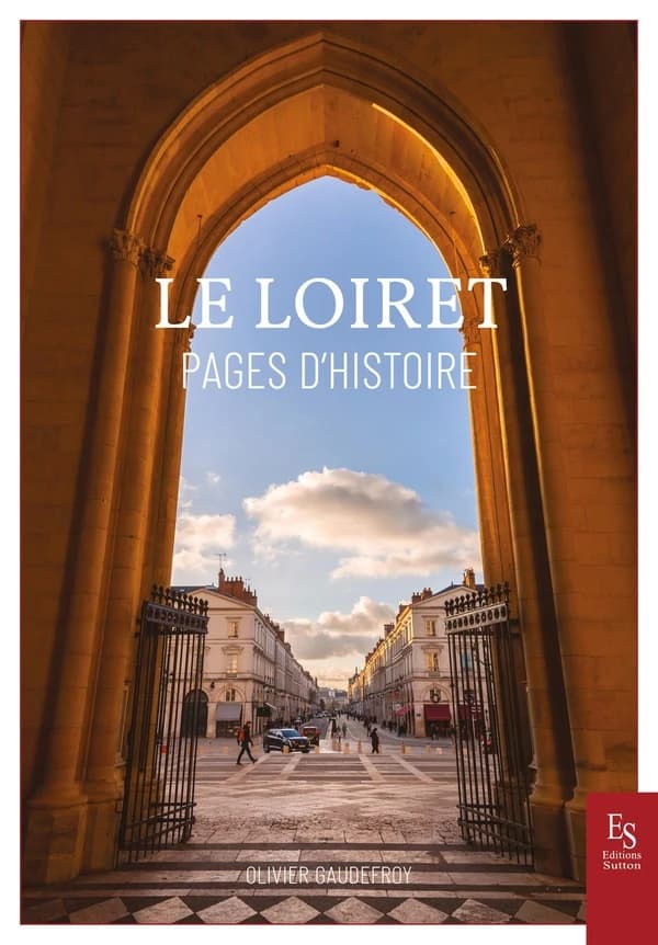 Le Loiret : pages d'histoire