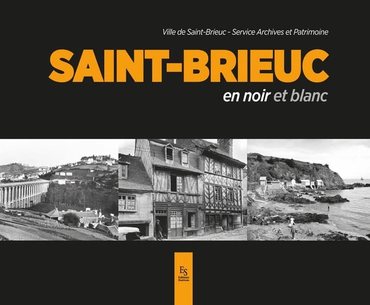Saint-Brieuc : en noir et blanc