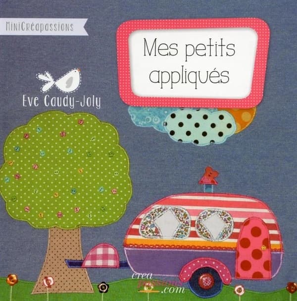 Mes petits appliqués : 25 modèles