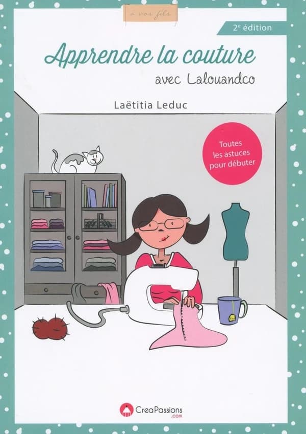 Apprendre la couture avec Lalouandco (2e éd.) Laëtitia Leduc