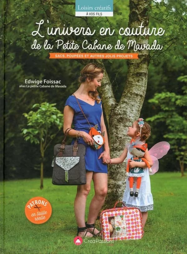 L'univers en couture de La petite cabane de Mavada : sacs, poupées et autres jolis projets