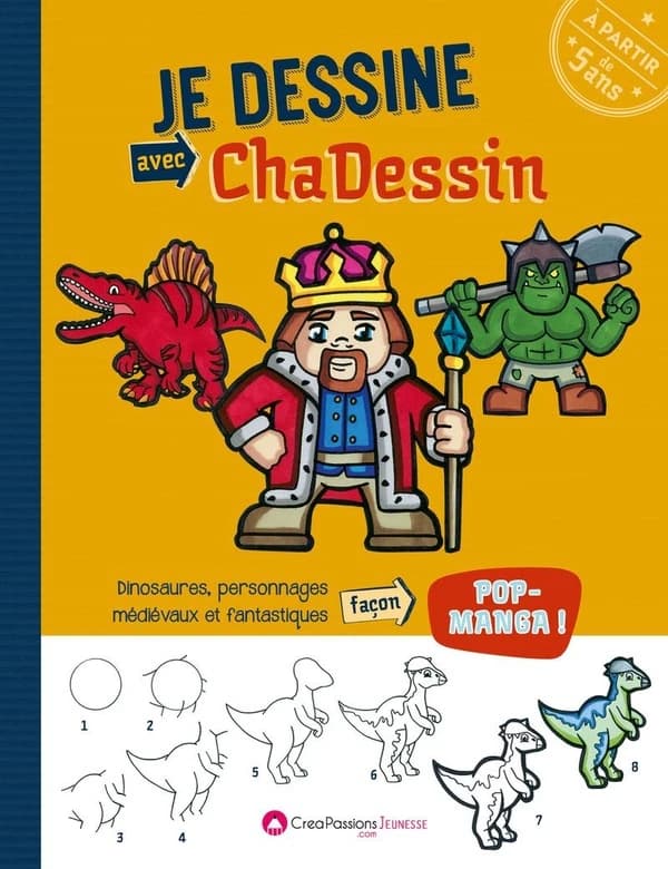 Je dessine avec Chadessin ; dinosaures et personnages fantastiques