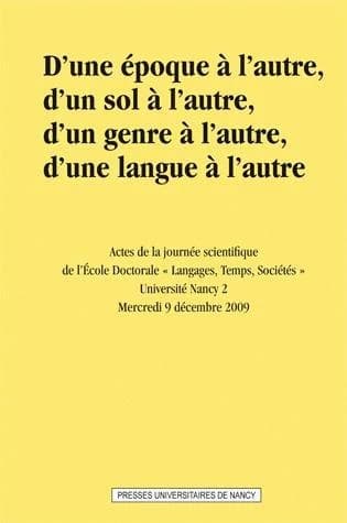 D'une époque à l'autre, d'un sol à l'autre, d'un genre à l'autre, d'une langue à l'autre