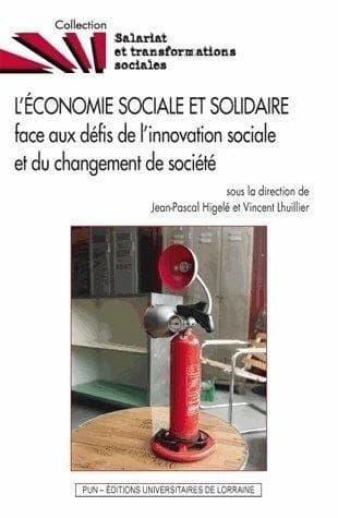 L'économie sociale et solidaire face aux défis de l'innovation sociale et du changement de société : actes des 12e Journées du RIUESS, [Nancy, 6-8 juin 2012]