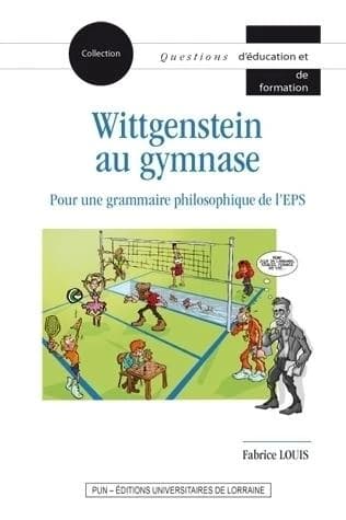 Wittgenstein au gymnase : pour une grammaire philosophique de l'EPS