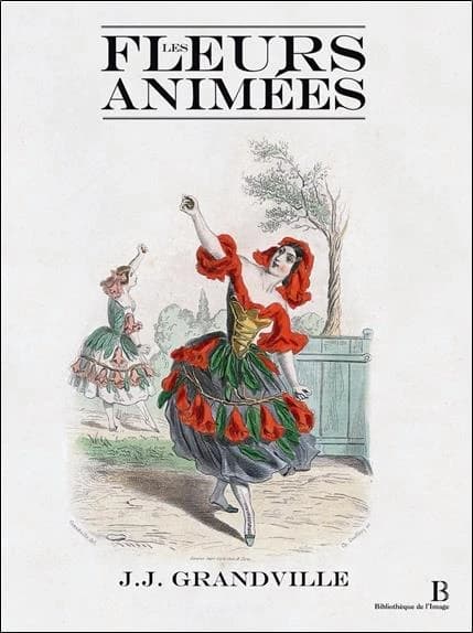 Les fleurs animées ([Reproduction en fac-similé]) J. J. Grandville ; introduction par Alphonse Karr