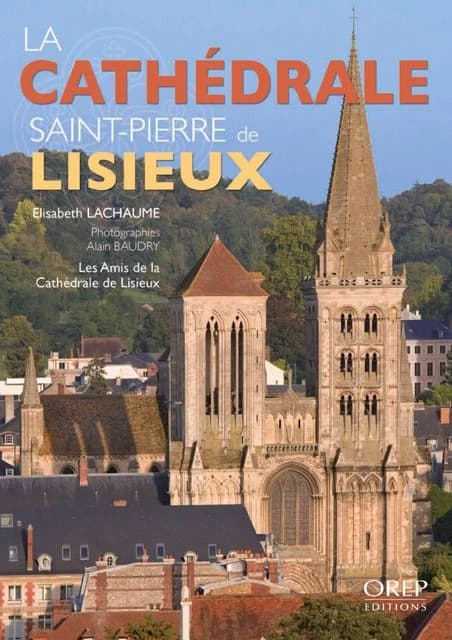 La cathédrale Saint-Pierre de Lisieux