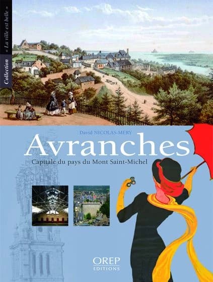 Avranches : capitale du pays du Mont Saint-Michel