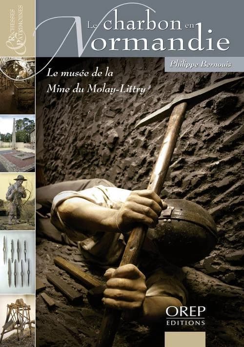 Le charbon en Normandie : Musée de la mine du Molay-Littry