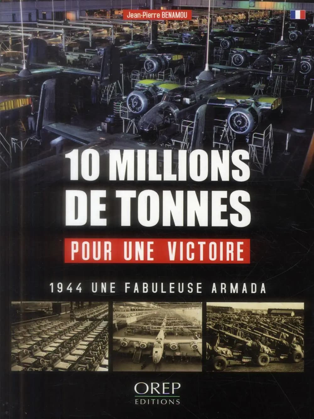 10 millions de tonnes pour une victoire : l'arsenal de la démocratie pendant la bataille de France en 1944