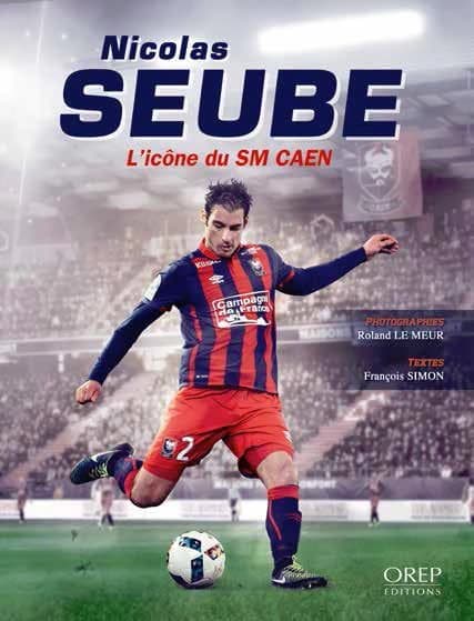 Nicolas Seube : l'icône du SM Caen