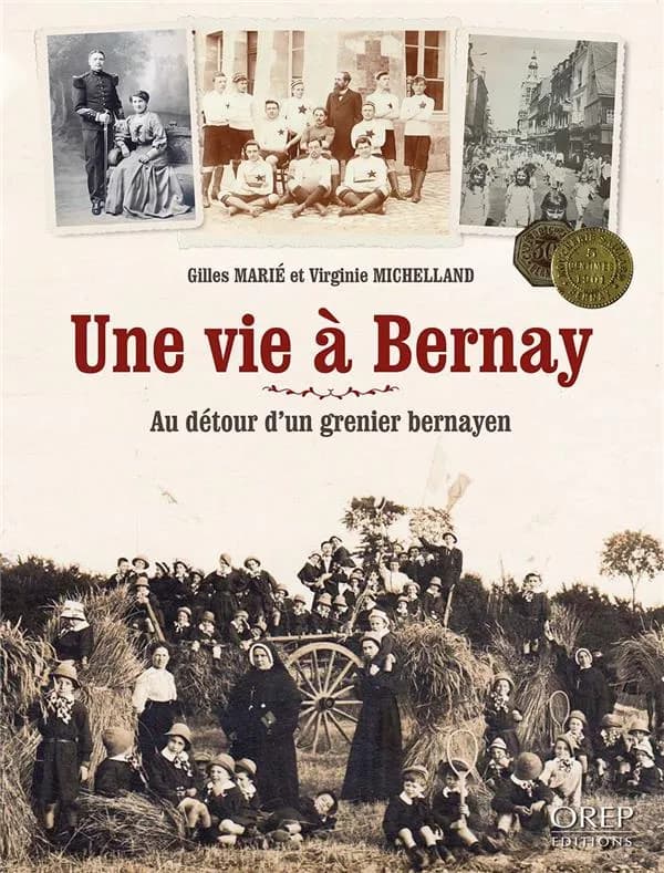 Une vie à Bernay : au détour d'un grenier bernayen