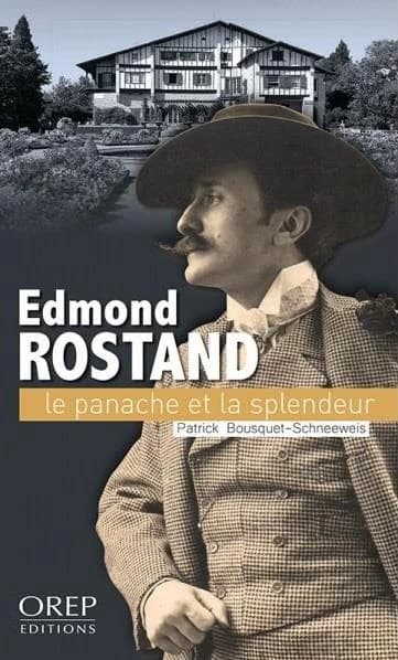 Edmond Rostand : le panache et la splendeur