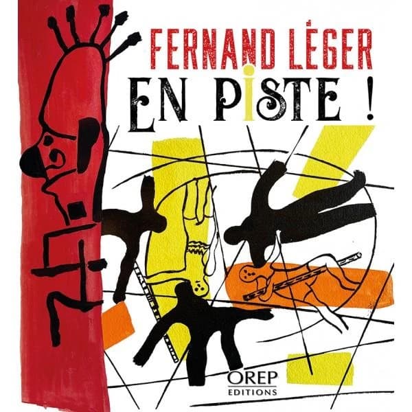 Fernand Léger, en piste ! : [exposition, Argentan, Musée Fernand Léger-André Mare, 6 juillet-5 décembre 2021]