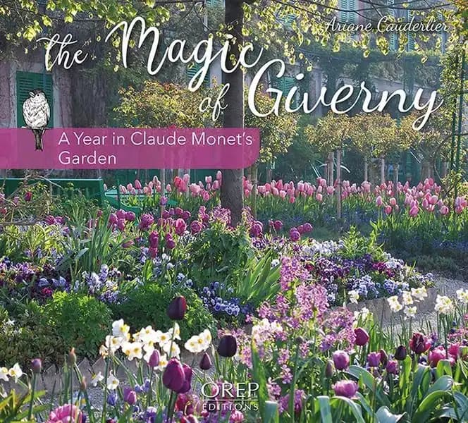 La magie de Giverny : une année dans le jardin de Claude Monet