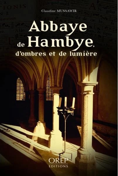 Abbaye de Hambye : d'ombres et de lumière
