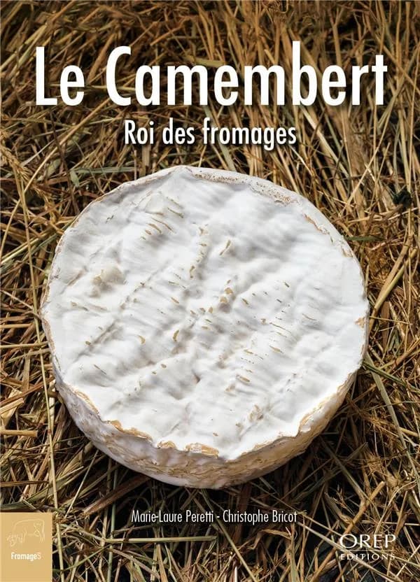 Le camembert de Normandie : roi des fromages