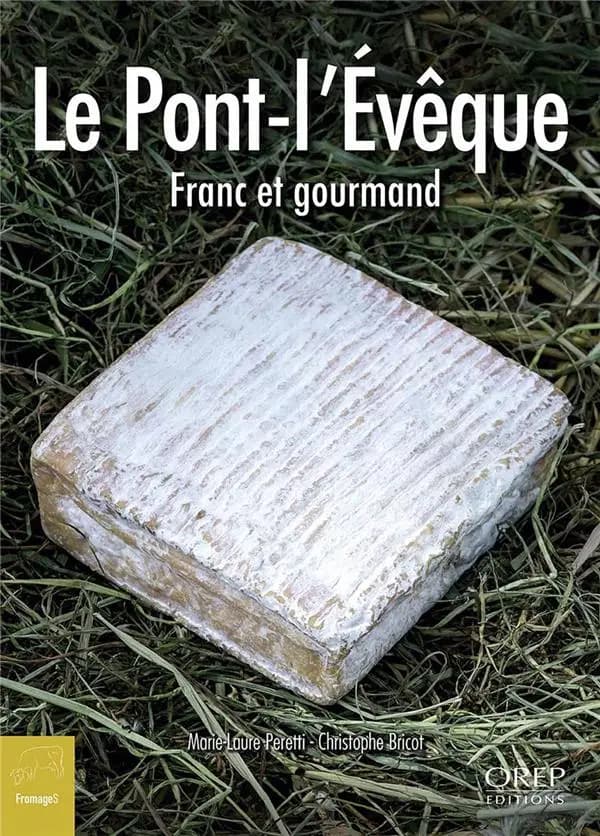 Le pont l'êvêque : franc et gourmand