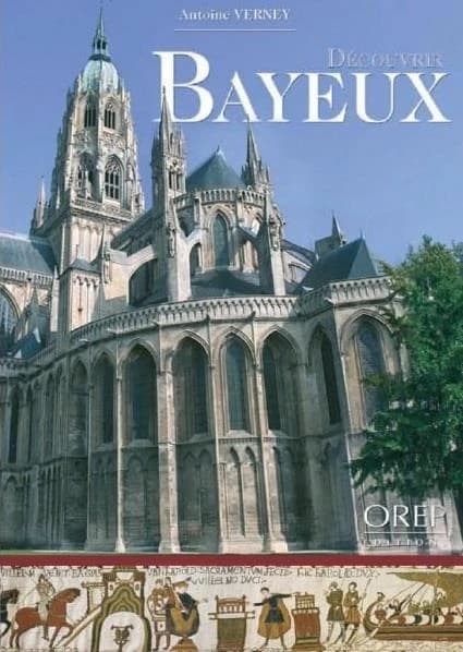 Découvrir Bayeux