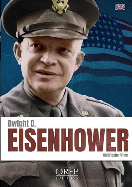 Eisenhower : De son enfance à Abilene à la Maison Blanche
