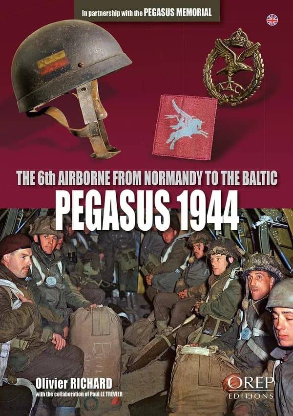 Pegasus 1944 : the 6th airborne from Normandy to the Baltic