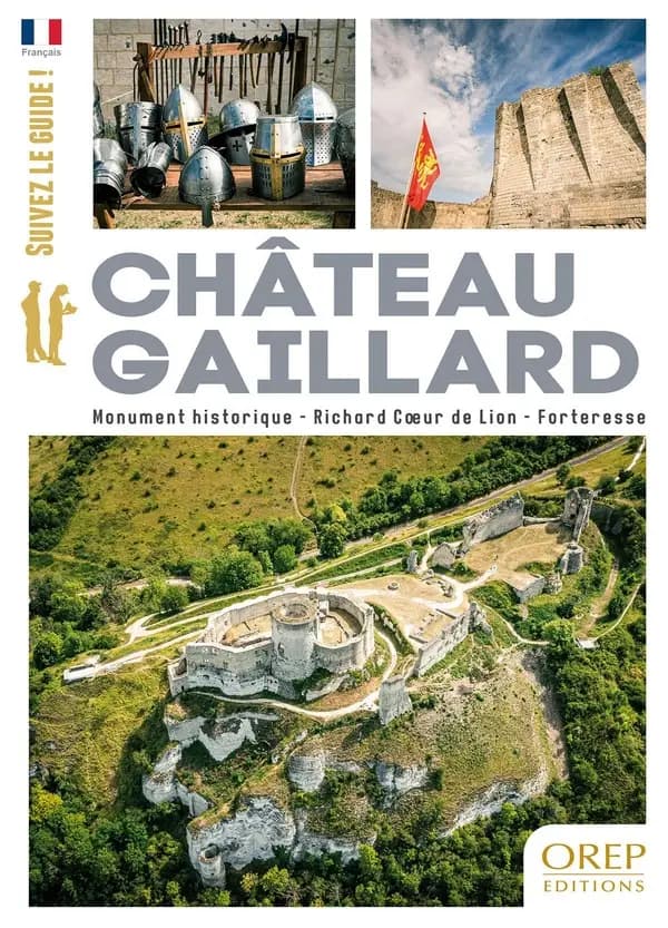 Château Gaillard : monument historique, Richard Coeur de Lion, forteresse ([Éd. en] français) [publié par l'Office de tourisme Nouvelle Normandie]