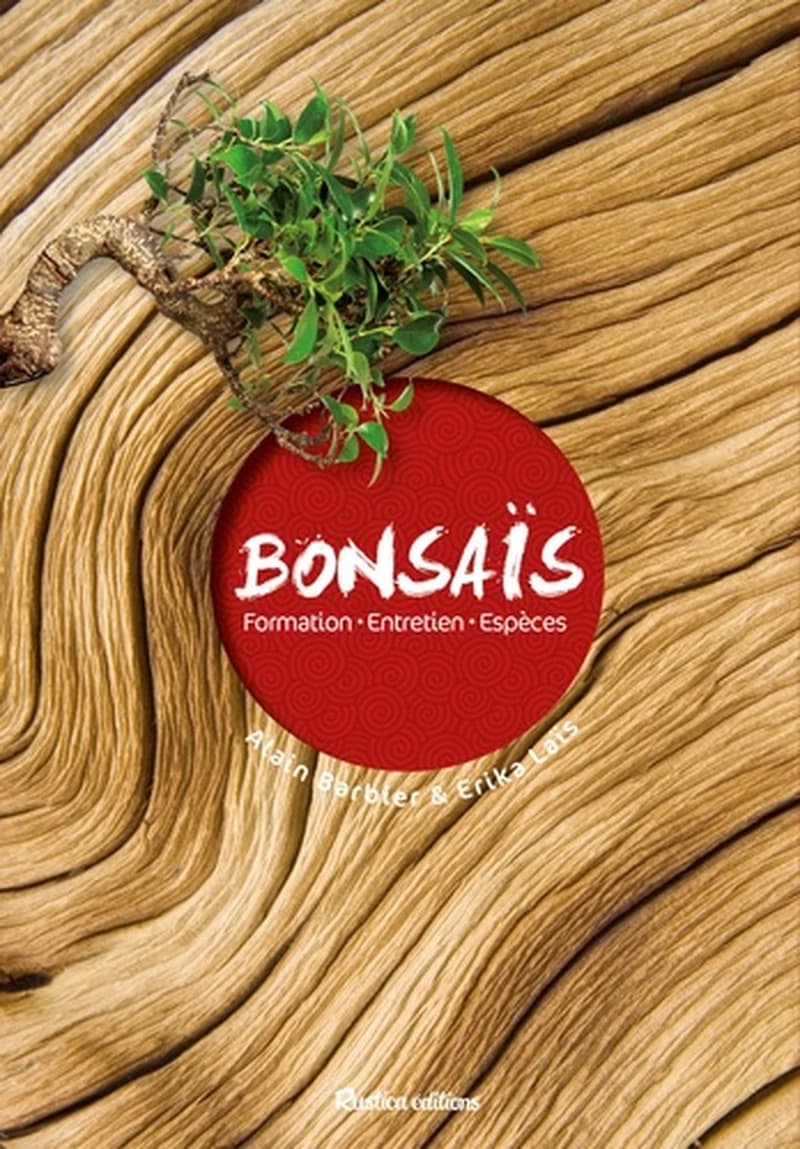 Les bonsaïs : formation, entretien, espèces