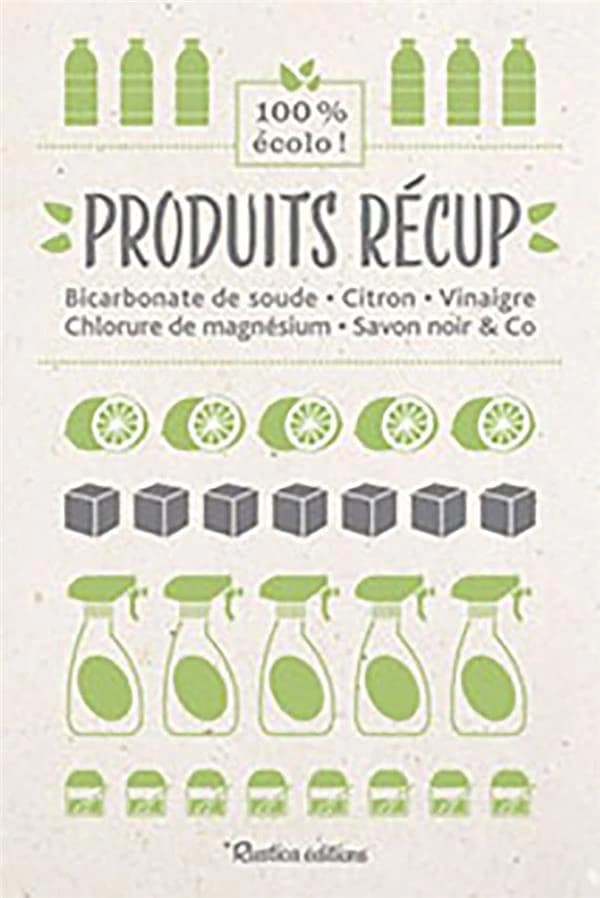 Produits récup' : bicarbonate de soude, citron, vinaigre, chlorure de magnésium, savon noir & Co