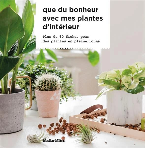 Que du bonheur avec mes plantes d'intérieur