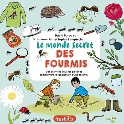 Le monde secret des fourmis (2e éd.)
