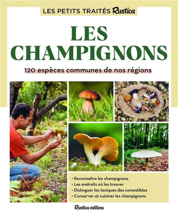 Les champignons : 120 espèces communes de nos régions ([Nouvelle éd.]) Bart Buyck et Jean-Marie Polese