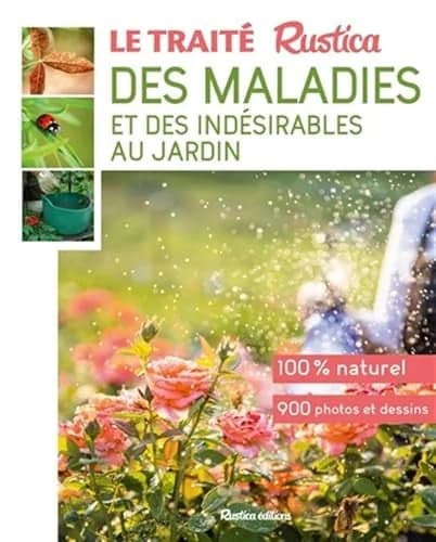 Le Traité Rustica des maladies et des indésirables au jardin