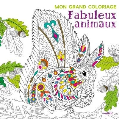 Mon grand coloriage : Fabuleux animaux