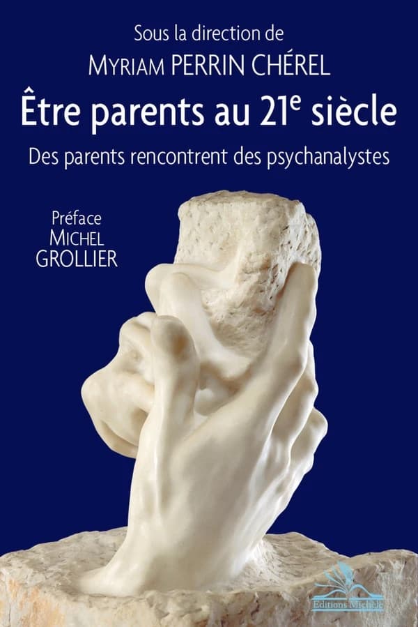 Être parents au 21e siècle : des parents rencontrent des psychanalystes