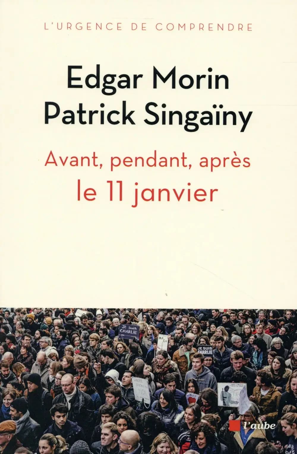 Avant, pendant, après le 11 janvier : pour une nouvelle écriture collective de notre roman national